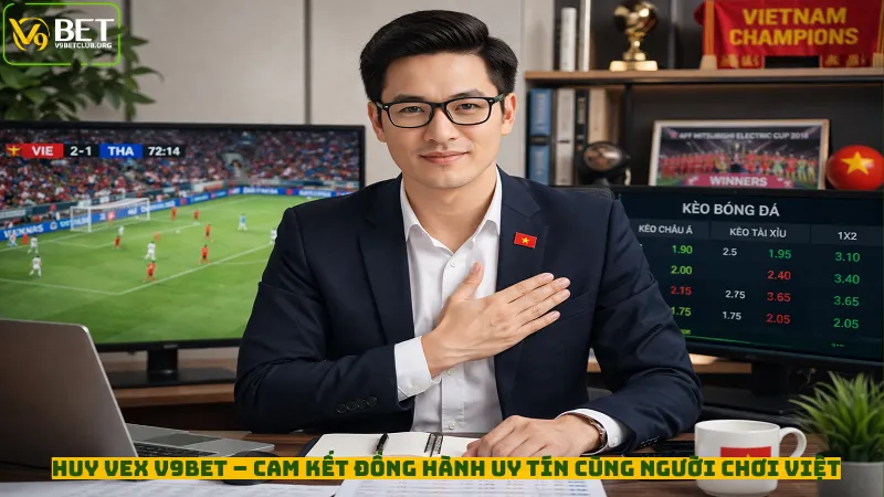 Huy Vex V9Bet – Cam kết đồng hành uy tín cùng người chơi Việt