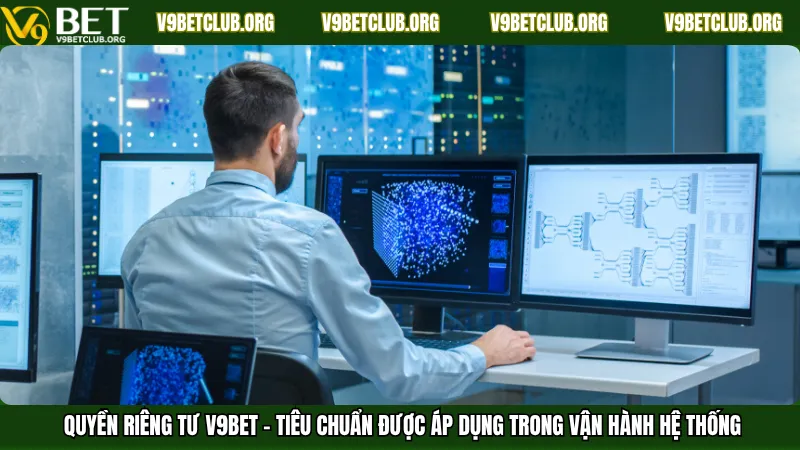 Quyền riêng tư V9Bet – Tiêu chuẩn được áp dụng trong vận hành hệ thống