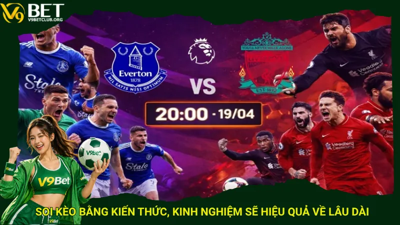 Soi kèo bằng kiến thức, kinh nghiệm sẽ hiệu quả về lâu dài