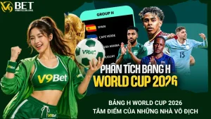 Bảng H World Cup 2026 - Tâm Điểm Của Những Nhà Vô Địch