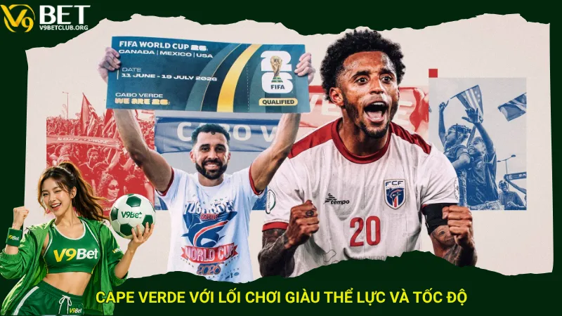Cape Verde với lối chơi giàu thể lực và tốc độ