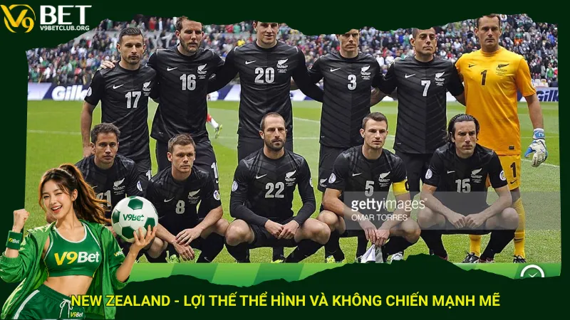 New Zealand - Lợi thế thể hình và không chiến mạnh mẽ