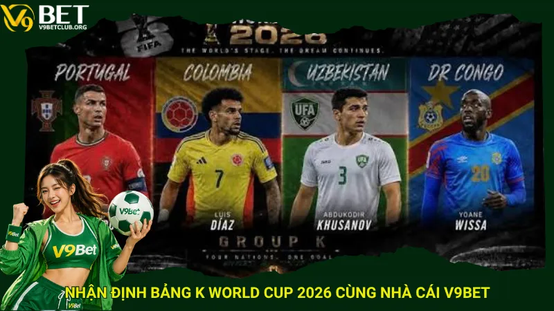Nhận định Bảng K World Cup 2026 cùng nhà cái V9Bet